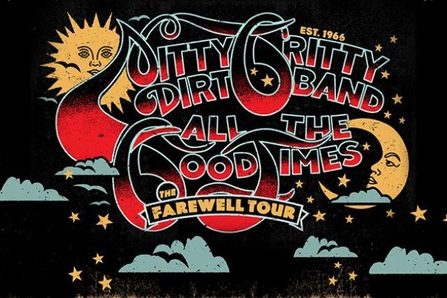 More Info for The Nitty Gritty Dirt Band - All The Good Times: The Farewell Tour